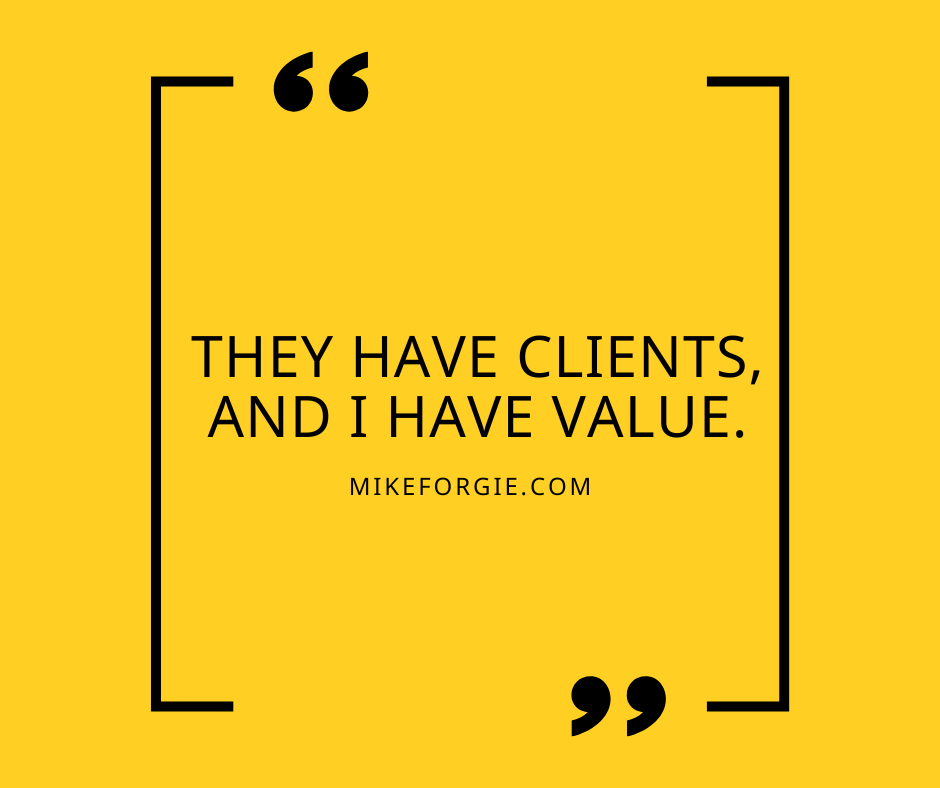 Quote card: They have clients, and I have value